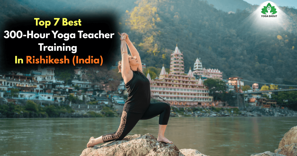 best-300-hour-yoga-teacher-training-rishikesh